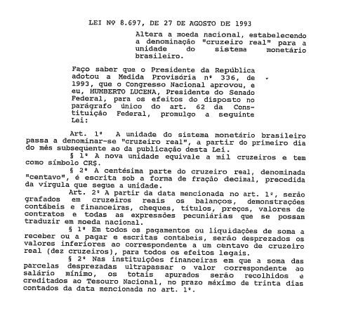 Altera a moeda nacional, estabelecendo a denominação 